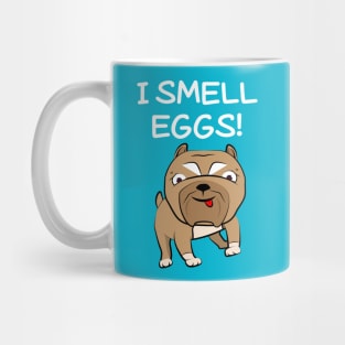 Bibby The Pitbull Smells Eggs Mug
